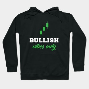 Bullish Vibes Only Hoodie